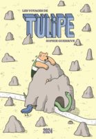 Les voyages de Tulipe de Sophie Guerrive (2024) décrypté par Comixtrip