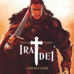 Ira Dei 1 de Vincent Brugeas et Ronan Toulhoat (Dargaud) décrypté par Comixtrip