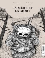 La mère et la mort / Le départ de Nicolas Arispe, Alberto Laiseca et Alberto Chimal (Le Tripode)