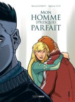 Mon homme (presque) parfait publié chez Grand Angle et décrypté par Comixtrip, le site BD de référence