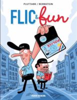 Flic & Fun de Jorge bernstein et Pluttark (Fluide Glacial) décrypté par Comixtrip