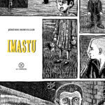 Imastu de Jérémie Horviller (Le Tripode) décrypté par Comixtrip