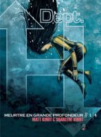 Dept H : meurtre en grande profondeur aux éditions Futuropolis décrypté sur Comixtrip, le site BD de référence