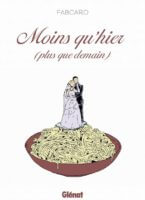 Moins qu'hier, plus que demain de Fabcaro (Glénat)