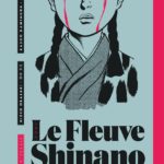 Le fleuve Shinano de Hideo Okazaki et Kazuo Kamimura (Kana)