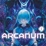 Arcanum aux éditions Kana décrypté sur Comixtrip, le site BD de référence