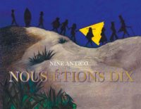 Nous étions dix de Nine Antico (Albin Michel Jeunesse)