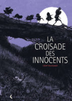 La croisade des innocents de Chloé Cruchaudet (Soleil)