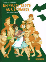 Un peu de tarte aux épinards de Casaddo et Pelaez (Casterman)