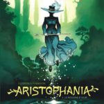 Aristophania 1 de Xavier Dorison et Joël Parnotte (Dargaud)