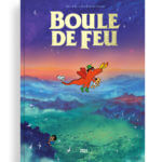Boule de Feu de Anouk Ricard et Etienne Chaize (2024)