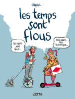 Les temps sont flous de Terreur Graphique (Delcourt)