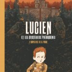 Lucien et les mystérieux phénomènes, tome 1 de Delphine Le Lay et Alexis Horellou (Casterman)