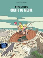 Stig et Tilde 2 Cheffe de meute de Max de Radiguès (Sarbacane)