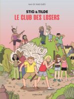 Stig et Tilde 3 : Le club des losers de Max de Radiguès (Sarbacane)