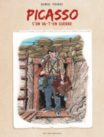 Picasso s'en va-t-en guerre de Daniel Torres (Delcourt)