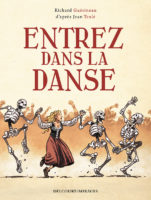 Entrez dans la danse de Richard Guérineau d'après Jean Teulé (Delcourt)