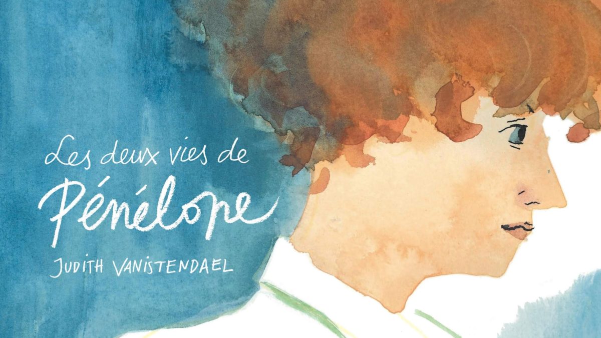 Les deux vies de Pénélope de Judith Vanistendeal (Le Lombard)