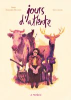 Jours d'attente de Thomas Desaulniers-Brousseau et Simon Leclerc (La Pastèque)