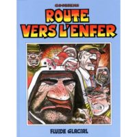 Route vers l'enfer de Daniel Goossens (Fluide Glacial)