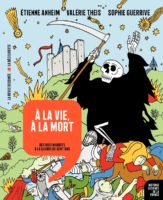 A la vie à la mort des Rois maudits à la Guerre de cent ans de Etienne Anheim, Valérie Theis et Sophie Guerrive (La découverte / La revue dessinée) Histoire dessinée de la France