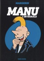 Manu l'intégrale de Frank Margerin (Fluide Glacial)