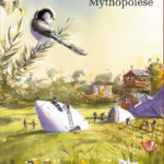 Mythopoïèse de Alessandro Pignocchi (Steinkis) - Petit traité d'écologie sauvage