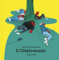 L'oisiveraie de David Prudhomme (L'association) - selection officielle angouleme 2020