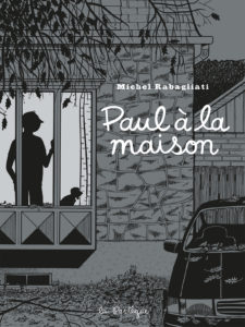 Paul à la maison de Michel Rabagliati (La Pastèque)