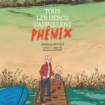 Tous les héros s'appellent Phénix de Jérémie Royer et Nastasia Rugani (Rue de Sèvres)