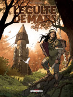 Le culte de Mars (Delcourt), le cri d'alarme de Mobidic décrypté par Comixtrip, le site BD de référence
