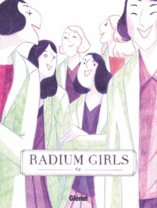 Radium Girls de Cy (Glénat, Karma)