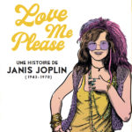 Love me please Une histoire de Janis Joplin de Nicolas Finet, Christopher et Degreff (Marabulles)