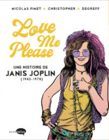 Love me please Une histoire de Janis Joplin de Nicolas Finet, Christopher et Degreff (Marabulles)
