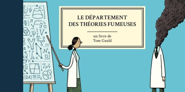 Le département des théories fumeuses de Tom Gauld (2024)
