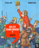 Qui est Charlemagne ? de Sylvie Joye et Damien Vidal (La Découverte)