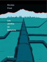 Les jardins de Babylone de Nicolas Presl (Atrabile)