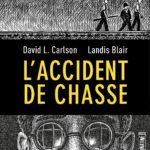 L'accident de chasse de David L. Carlson et Landis Blair (Sonatine)