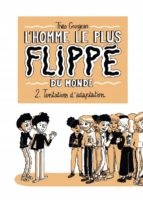 L'homme le plus flippé du monde de Théo Grosjean (Delcourt) : tome 2