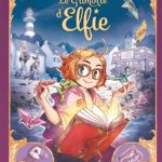 Le grimoire d'Elfie 1 de Christophe Arleston Audrey Awlett et Mini Ludvin (Drakoo)
