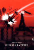 Guerre à la terre de Charles Mieux (5e couche)
