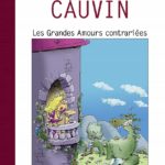 Les grandes amours contrariées de Raoul Cauvin et Philippe Bercovici