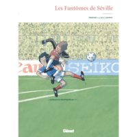 Les fantômes de Séville de Didier Tronchet et Jérôme Jouvray (Glénat)