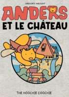 Anders et le château de Gregory Mackay (The Hoochie Coochie)