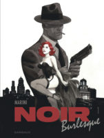 Noir Burlesque de Enrico Marini (Dargaud), un polar en rouge et noir décrypté par Comixtrip, le site BD de référence