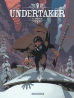 Undertaker 6 de Xavier Dorison et Ralph Meyer (Dargaud)