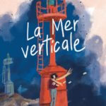 La mer verticale de Brian Freschi et Ilaria Urbinati (Dargaud)