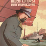 Albert Londres doit disparaître de Frédéric Kinder, Borris et Brice Follet chez Glénat