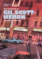 A la recherche de Gil Scott-Heron de Thomas Mauceri et Seb Piquet (Les arènes BD)