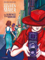 Vivian Maier, À la surface d'un miroir, de Pauline Spucches chez Steinkis